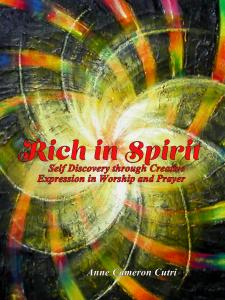 New Book Published Rich In Spirit Self Discovery Through Creative Expression In Prayer And Worship